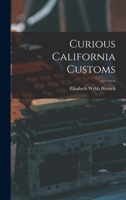 Curious California Customs 1015014143 Book Cover