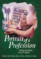 Portrait of a Profession: Teaching and Teachers in the 21st Century (Educate US) 1578867428 Book Cover