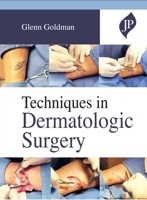 Techniques in Dermatologic Surgery 1909836036 Book Cover