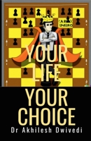 Your life, Your Choice B0C2Q2NDM6 Book Cover