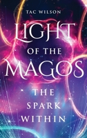 LIGHT of the MAGOS: The Spark Within B0FQCMKTL3 Book Cover