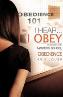 I Hear...I Obey 1607914964 Book Cover