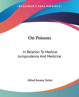 On Poisons, in Relation to Medical Jurisprudence and Medicine 1240179847 Book Cover