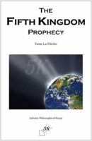 The Fifth Kingdom Prophecy 0979494907 Book Cover