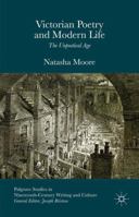 Victorian Poetry and Modern Life: The Unpoetical Age 1137537795 Book Cover