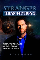 Stranger Than Fiction 2: Firsthand Accounts of the Strange and Unexplained B08WJRXCXY Book Cover