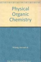Physical Organic Chemistry 0471853631 Book Cover