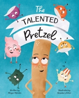 The Talented Pretzel B0CNLNYBZ7 Book Cover