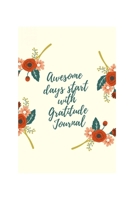 Awesome days start with gratitude: 6x9 108pages 1673913474 Book Cover