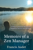 Memoirs of a Zen Manager 1957013907 Book Cover