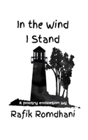 In the Wind I Stand 1998213196 Book Cover