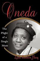 Oneda the Plight of a Single Mom 0982399650 Book Cover