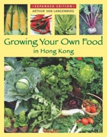 Growi Growing Your Own Food in Hong Kong 9629965356 Book Cover