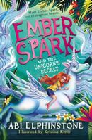 Ember Spark and the Unicorn's Secret 1398537985 Book Cover