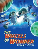 The Wheels of Wonder 1532062826 Book Cover