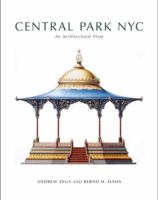 Central Park NYC: An Architectural View 0847840794 Book Cover