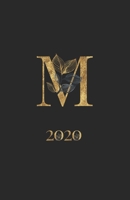 2020: Planner with Gold Monogram Initial Letter M Weekly Agenda for Girls & Women Organizer with To-Do's, Notes Monthly & Yearly Calendar Black 1706121458 Book Cover