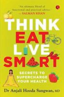 Think, Eat, Live Smart 9353333644 Book Cover