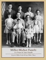 Miller-Michot Family: Un Trésor de Notre Famille B095MFZXG2 Book Cover