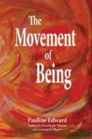 The Movement of Being 0986890960 Book Cover