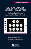 Explanatory Model Analysis: Explore, Explain, and Examine Predictive Models 0367693925 Book Cover