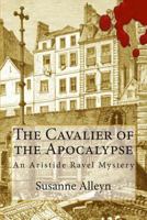 The Cavalier of the Apocalypse 0312379889 Book Cover