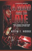 A Good Day To Die 1079688706 Book Cover
