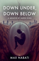 Down Under, Down Below B0G6GPXGZX Book Cover