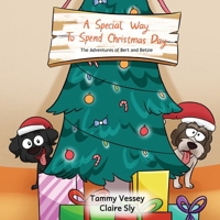 A Special Way To Spend Christmas Day (The Adventures of Bert and Betsie) 0975633783 Book Cover