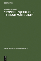 Typisch Weiblich - Typisch Mannlich: Geschlechtstypisches Kommunikationsverhalten in Studentischen Kleingruppen 3484310871 Book Cover