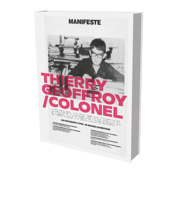 Thierry Geoffroy / Colonel: A Propulsive Retrospective: Cat. Villa Stuck Munich 3864423953 Book Cover