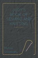 Judy's Book of Sewing and Knitting 1445519321 Book Cover