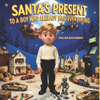 Santa´s Present to a Boy Who Already Had Everything B0FWX4BQHZ Book Cover