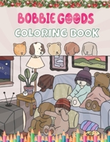 Bob|bie Goods Coloring Book: Discover a Fantastic Gift for Kids, Boys, Girls, and Fans Yearning for Relaxation and Fun Moments! B0CQKGQTVS Book Cover