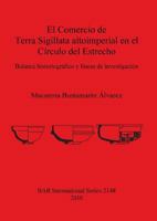 El Commercio de Terra Sigillata altoimperial en el Circulo del Estrecho 1407306898 Book Cover