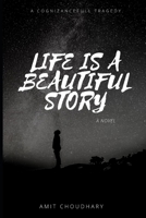 Life is a beautiful story: A Cognizance-full tragedy 1697084400 Book Cover