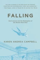 Falling: Hard Lessons and the Redemption of the Woman Next Door 1098345258 Book Cover