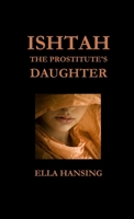 Ishtah: The Prostitute's Daughter 1312538880 Book Cover