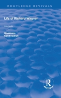 Revival: Life of Richard Wagner Vol. IV (1904): Art and Politics 1138551279 Book Cover