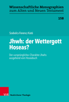 Jhwh : Der Wettergott Hoseas?: der 'ursprungliche' Charakter Jhwhs Ausgehend Vom Hoseabuch 3788734027 Book Cover