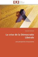 La Crise de la Démocratie Libérale 3841795315 Book Cover