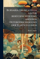 Bursaria Truncatella Unter Berucksichtigung Anderer Heterotrichen Und Der Vorticellinen 1174813717 Book Cover