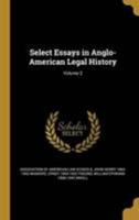 Select Essays in Anglo-American Legal History; Volume 2 1016822391 Book Cover
