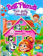 Best Friend Paw-fectly Connected: Cupid, Four Pets, and a House Full of Chaos! B0DXFFRH4C Book Cover