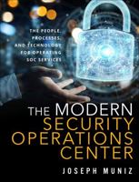 The Modern Security Operations Center 0135619858 Book Cover