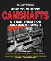 How to Choose Camshafts and Time Them for Maximum Power (Speedpro Series) 1903706599 Book Cover