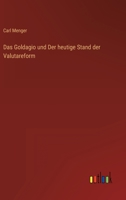 Das Goldagio und Der heutige Stand der Valutareform 3368459538 Book Cover
