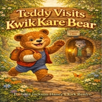 Teddy Visits Kwik Kare Bear B0GRPV57R6 Book Cover