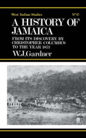 The History of Jamaica: From Its Discovery by Christopher Columbus to the Year 1872 0714619388 Book Cover