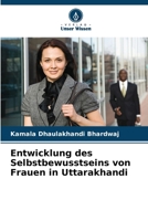 Entwicklung des Selbstbewusstseins von Frauen in Uttarakhandi (German Edition) 6207752732 Book Cover